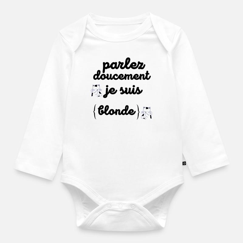 parlez doucement je suis blonde - Body Bébé bio manches longues - blanc