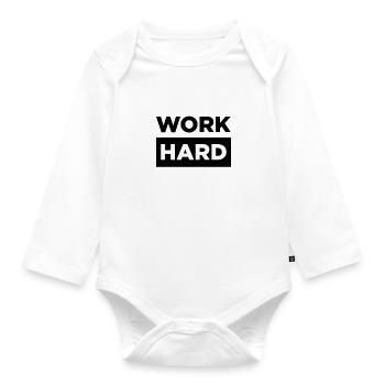 WORK HARD! - Organic Longsleeve Baby Bodysuit - white - Front