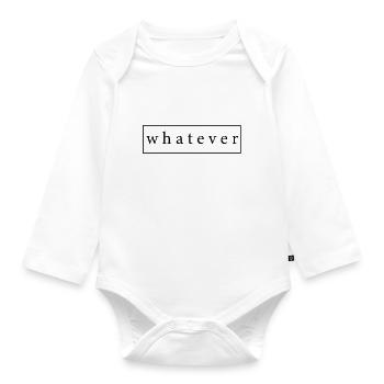 Whatever Cooler Spruch als Geschenk Geschenkidee - Baby Bio-Langarm-Body - Weiß - Vorne
