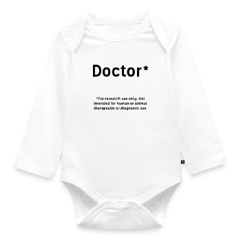 Doctor Student Phd Gift - Organic Longsleeve Baby Bodysuit - white - Front