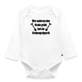 Wer anderen eine Grube gräbt - Grubengrabgerät - Baby Bio-Langarm-Body - Weiß - Vorne