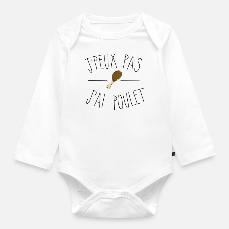 J’peux pas j’ai poulet - Body Bébé bio manches longues - blanc