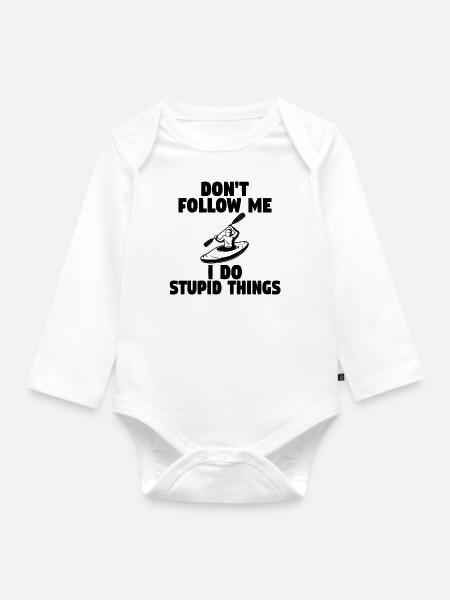 don t follow me i do stupid things - Baby Bio-Langarm-Body - Weiß