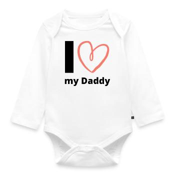 I Love my Daddy Saying Father's Day Love Dad Father - Organic Longsleeve Baby Bodysuit - white - Front
