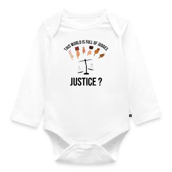 The world is full of judges, JUSTICE? - Organic Longsleeve Baby Bodysuit - white - Front