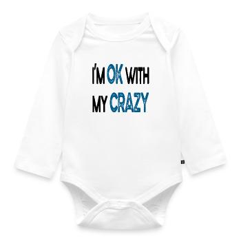 I´m Ok With My Crazy - Baby Bio-Langarm-Body - Weiß - Vorne