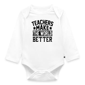Teachers make the World better - Organic Longsleeve Baby Bodysuit - white - Front