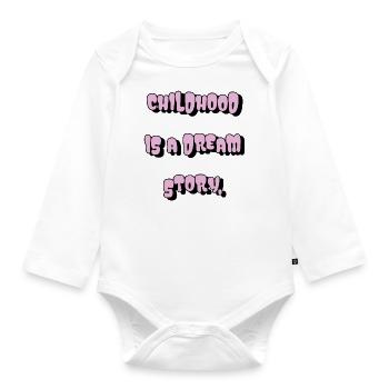 Die Kindheit ist eine Traumgeschichte - Baby Bio-Langarm-Body - Weiß - Vorne