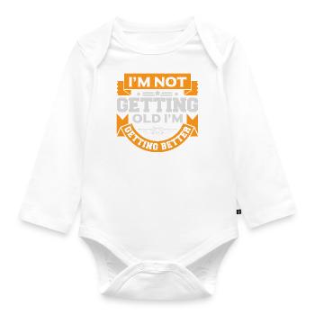 ICH WERDE NICHT ALT, ICH WERDE BESSER - Baby Bio-Langarm-Body - Weiß - Vorne