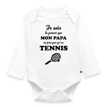 la preuve que mon papa ne joue pas qu'au tennis - Body Bébé bio manches longues - blanc - Devant