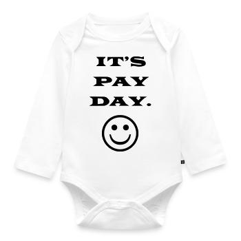 ITS PAY DAY - Organic Longsleeve Baby Bodysuit - white - Front