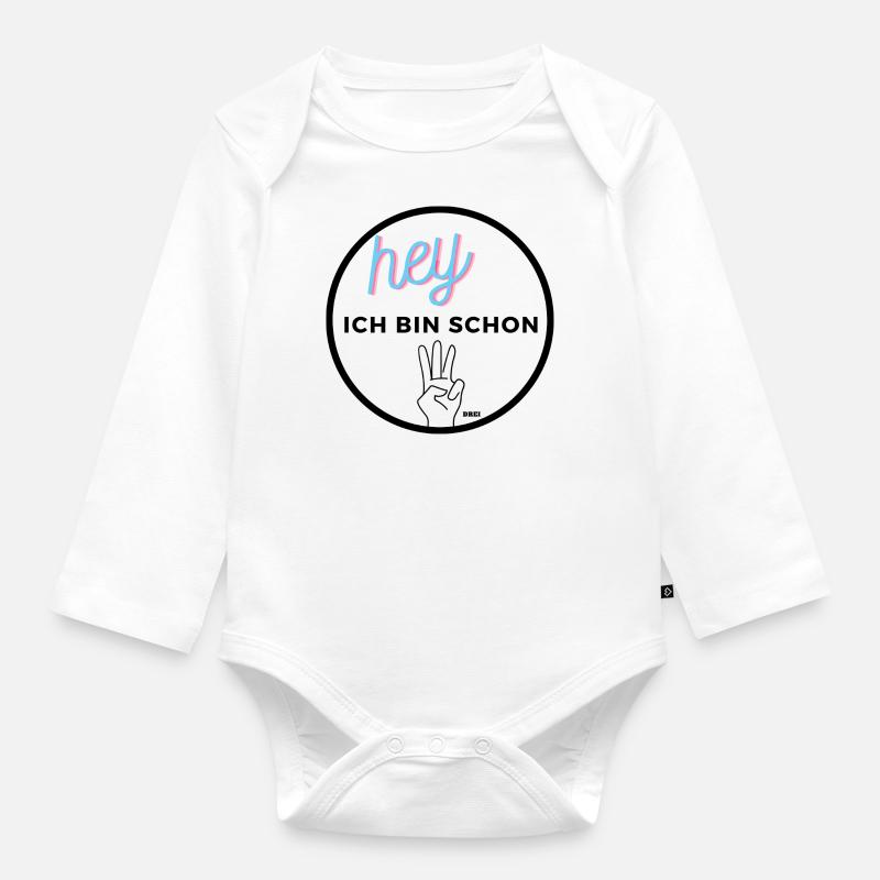 Hey ich bin schon DREI - Baby Bio-Langarm-Body - Weiß