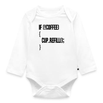 if(!coffee){cup.refill();} - Baby Bio-Langarm-Body - Weiß - Vorne
