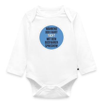 Aufkleber nicht mit dem busfahrer sprechen - Baby Bio-Langarm-Body - Weiß - Vorne