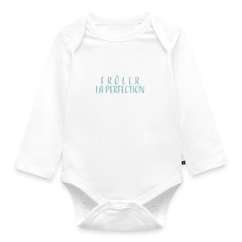 si tu veux frôler la perfection passe côté de moi - Body Bébé bio manches longues - blanc - Devant