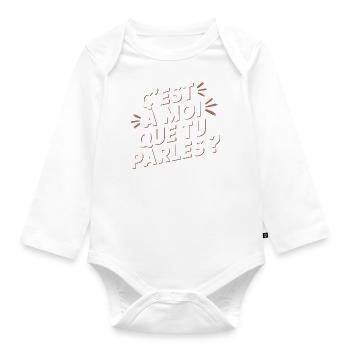 C'est à moi que tu parles ? - Body Bébé bio manches longues - blanc - Devant