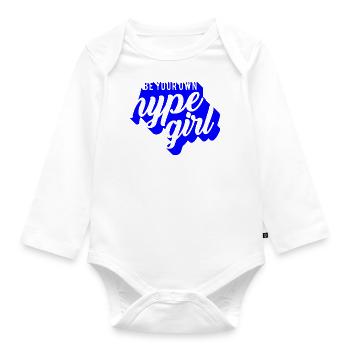 be your own hipe girl, motivational statement quot - Baby Bio-Langarm-Body - Weiß - Vorne