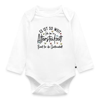 Es ist so weit - Altersteilzeit - Gartenarbeit - Baby Bio-Langarm-Body - Weiß - Vorne