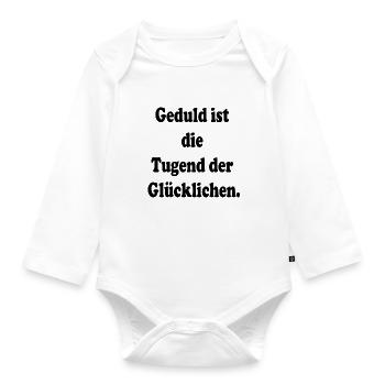 Geduld ist die Tugend der Glücklichen. - Baby Bio-Langarm-Body - Weiß - Vorne