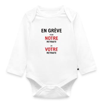 En GRÈVE pour NOTRE retraite et VOTRE retraite - Body Bébé bio manches longues - blanc - Devant