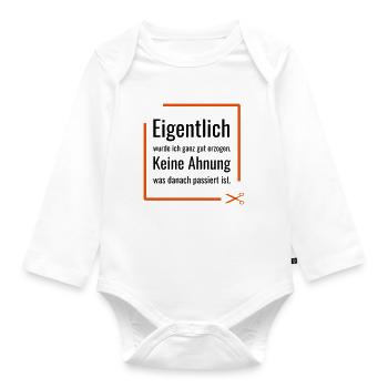 Eigentlich wurde ich ganz gut erzogen. Keine Ahnun - Baby Bio-Langarm-Body - Weiß - Vorne
