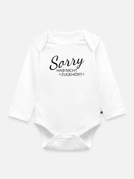 Sorry hab nicht zugehört - Baby Bio-Langarm-Body - Weiß