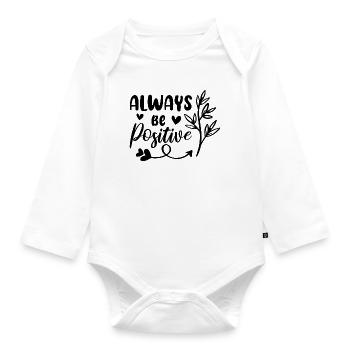 Always Be Positive - Baby Bio-Langarm-Body - Weiß - Vorne