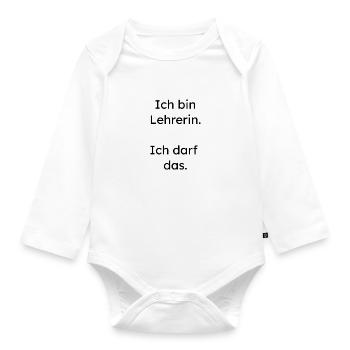 Lehrerin Design – ich darf das - Baby Bio-Langarm-Body - Weiß - Vorne
