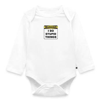 Lustiges Warning I Do Stupid Things Warnschild - Baby Bio-Langarm-Body - Weiß - Vorne