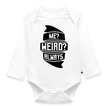 Me Weird Always - Baby Bio-Langarm-Body - Weiß - Vorne