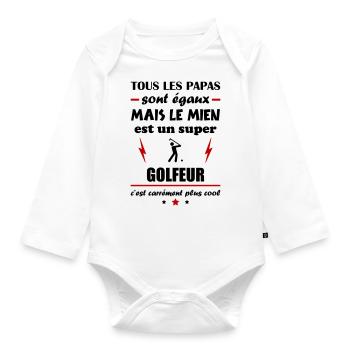 Tous les papas naissent égaux, golfeur, golf - Body Bébé bio manches longues - blanc - Devant
