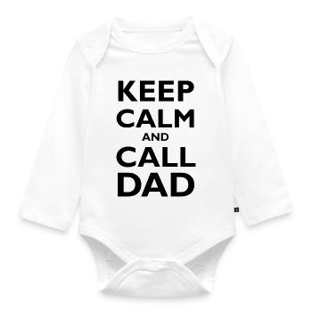 Keep Calm & Call Dad - Body Bébé bio manches longues - blanc - Devant