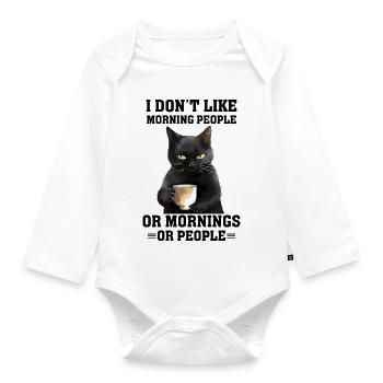 I Don't Like Morning People Cat - Organic Longsleeve Baby Bodysuit - white - Front