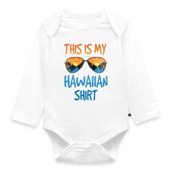 This is my Hawaiian shirt - Organic Longsleeve Baby Bodysuit - white - Front