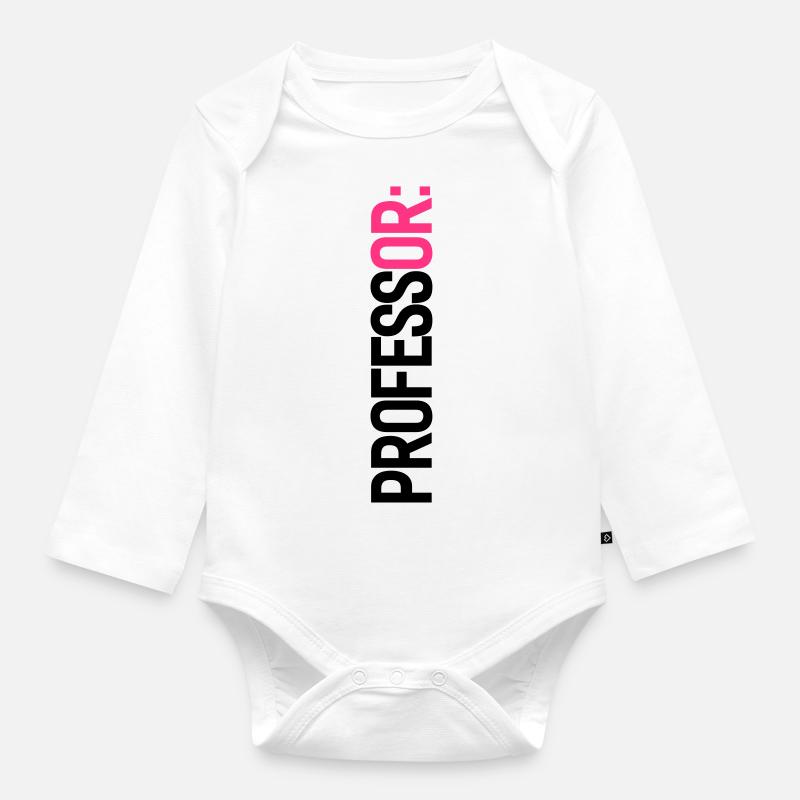 PROFESSOR: (oder ich!) - Baby Bio-Langarm-Body - Weiß