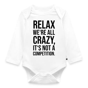 Relax we’re all crazy - Baby Bio-Langarm-Body - Weiß - Vorne