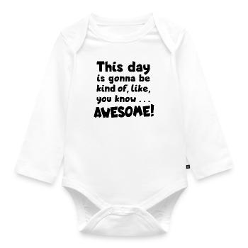 Awesome day! Optimism, Great day - Organic Longsleeve Baby Bodysuit - white - Front