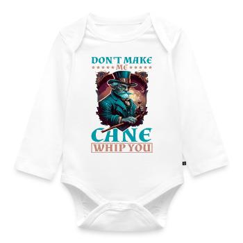 Don't Make Me Cane Whip You 10 - Baby Bio-Langarm-Body - Weiß - Vorne