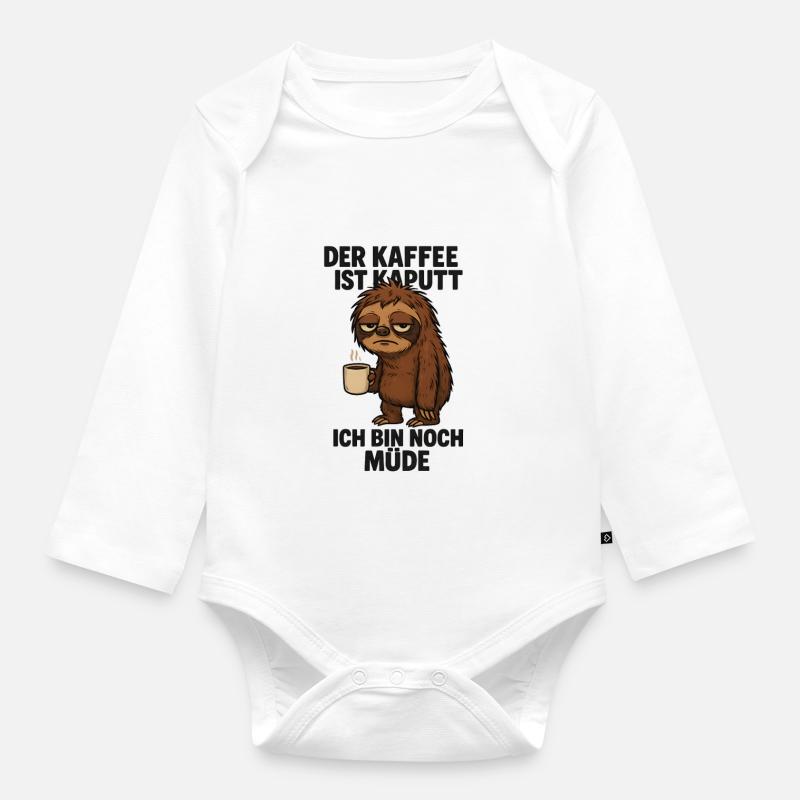 Der Kaffee ist kaputt ich bin noch müde - Baby Bio-Langarm-Body - Weiß