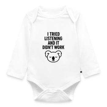 ICH HABE VERSUCHT ZUZUHÖREN, ABER ES HAT NICHT FUNKTIONIERT - Baby Bio-Langarm-Body - Weiß - Vorne