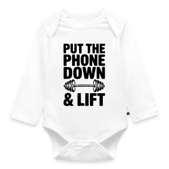 Put The Phone Down & Lift - Organic Longsleeve Baby Bodysuit - white - Front