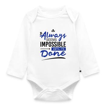 It always seems impossible until its done - Baby Bio-Langarm-Body - Weiß - Vorne