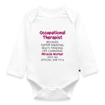 Occupational Therapist Job Title - Organic Longsleeve Baby Bodysuit - white - Front