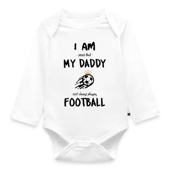 My daddy isn't always playing football - Organic Longsleeve Baby Bodysuit - white - Front