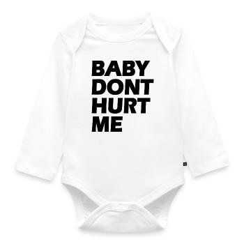 Baby dont hurt me - Organic Longsleeve Baby Bodysuit - white - Front