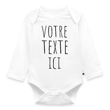 VOTRE TEXTE ICI idée cadeau citation humour - Body Bébé bio manches longues - blanc - Devant