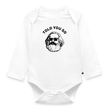 Told you so Geschenk Karl Marx Marxismus Chemnitz - Baby Bio-Langarm-Body - Weiß - Vorne