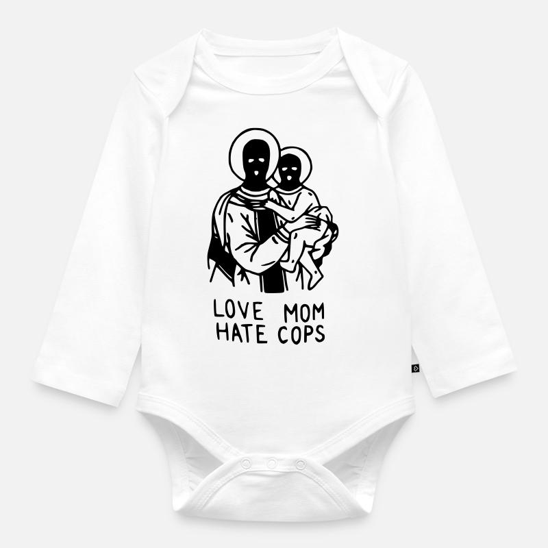 Love Mom Hate Cops - Baby Bio-Langarm-Body - Weiß