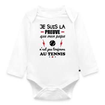 Preuve que mon papa tennis, papa tennisman, tennis - Body Bébé bio manches longues - blanc - Devant