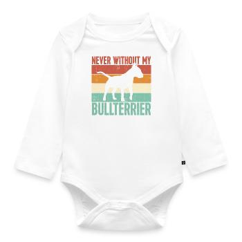 Never without my Bull Terrier - Organic Longsleeve Baby Bodysuit - white - Front